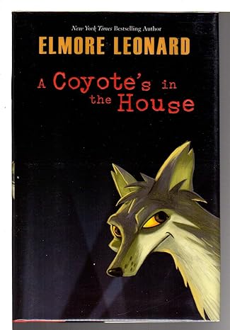 A Coyote's in the House (Hardcover) Elmore Leonard