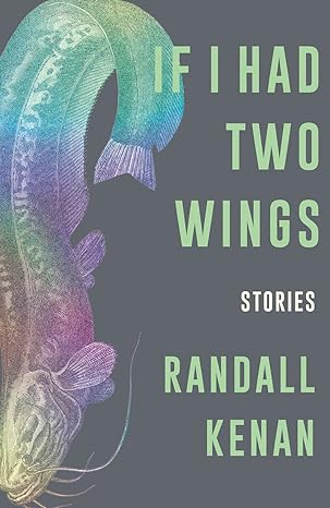 If I Had Two Wings (Hardcover) Randall Kenan