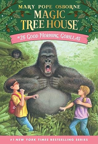 Good Morning, Gorillas (Magic Tree House #26) Mary Pope Osborne