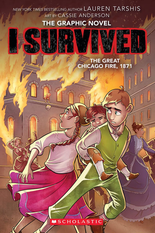 I Survived the Great Chicago Fire, 1871 : A Graphic Novel (paperback) Lauren Tarshis