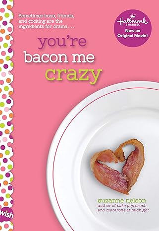 You're Bacon Me Crazy (Paperback) Suzanne Nelson