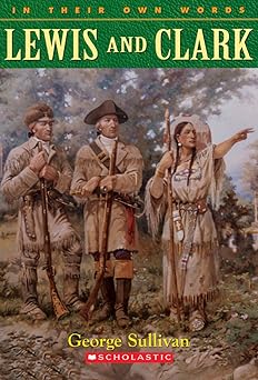 Lewis and Clark (In Their Own Words) (paperback) George Sullivan