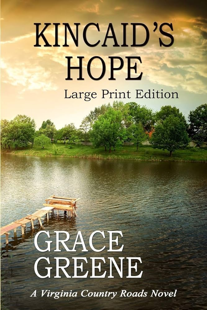 Kincaid's Hope: A Virginia Country Roads Novel (Paperback) Grace Greene