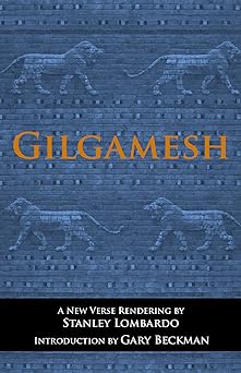 Gilgamesh (paperback) Stanley Lombardo and Gary Beckman