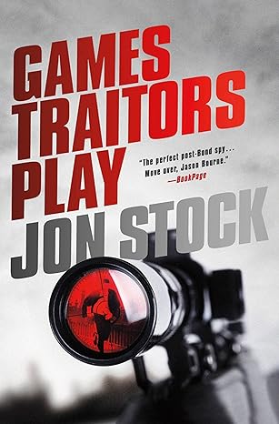 Games Traitors Play (Hardcover) Jon Stock