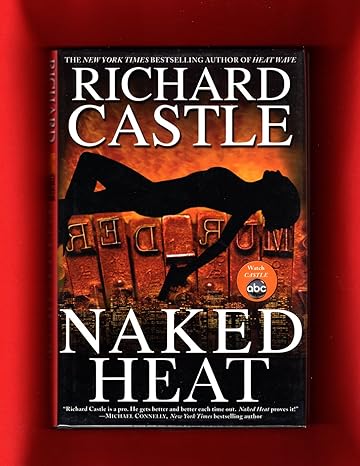 Naked Heat: Nikki Heat Series, Book 2 (Hardcover) Richard Castle