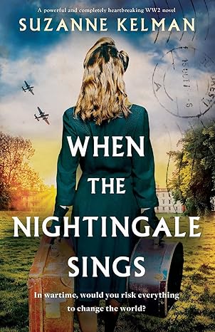 When the Nightingale Sings (Paperback) Suzanne Kelman