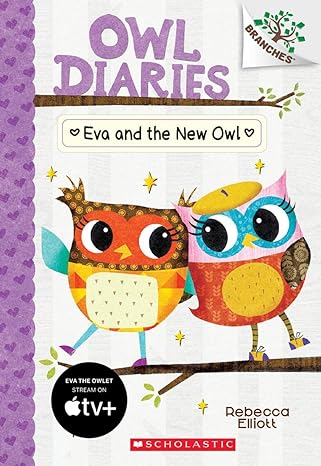 Eva and the New Owl: A Branches Book (Owl Diaries #4) (Paperback) Rebecca Elliott