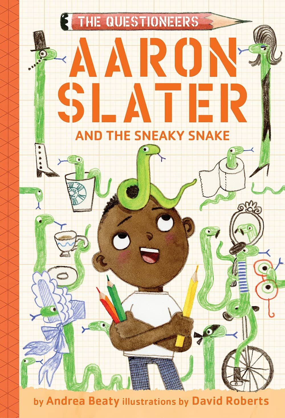 Aaron Slater and the Sneaky Snake : Book 6 of 6: The Questioneers (hardcover)  Andrea Beaty