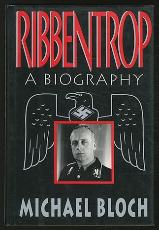Ribbentrop: A Biography (Hardcover) Michael Bloch