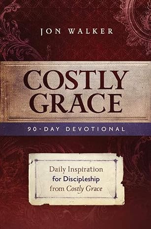 Costly Grace Devotional by Jon Walker (Paperback)