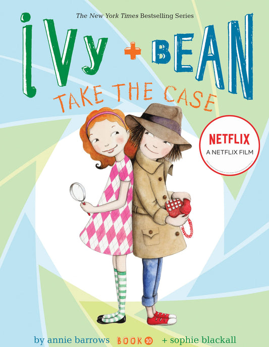 Ivy and Bean Take the Case : Ivy & Bean, Book 10 of 12 (Paperback) Annie Barrows
