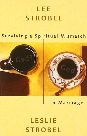 Surviving a Spiritual Mismatch in Marriage (Hardback) Leslie Strobel
