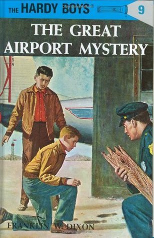 The Great Airport Mystery : The Hardy Boys, Book 9 of 190 (Hardcover) Franklin W. Dixon