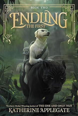 Endling the First #2 (Paperback) Katherine Applegate – Impression Books ...