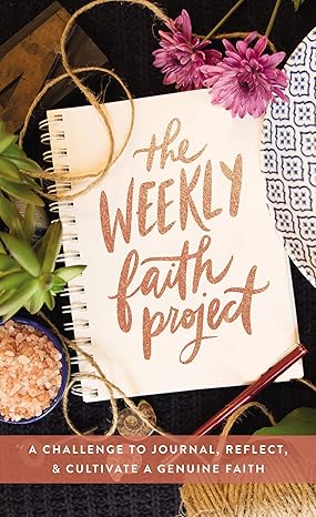 The Weekly Faith Project (Hardcover)