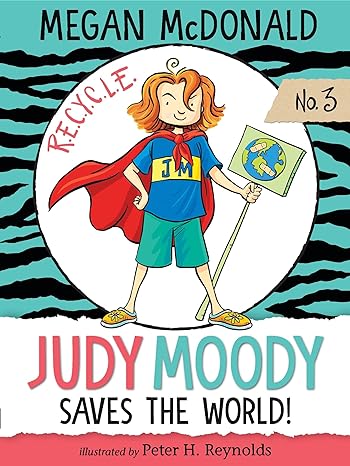 Judy Moody Saves the World!: Judy Moody Series, Book 3 (Paperback) Megan McDOnald