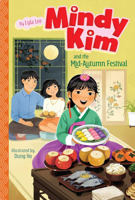 Mindy Kim and the Mid-Autumn Festival : Book 10 of 10: Mindy Kim (paperback) Lyla Lee