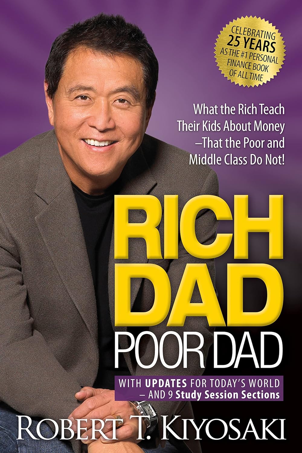 Rich Dad Poor Dad: What the Rich Teach Their Kids About Money That the Poor and Middle Class Do Not! (paperback) Robert T. Kiyosaki