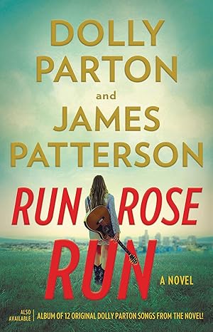 Run, Rose, Run (Hardback) James Patterson, Dolly Parton