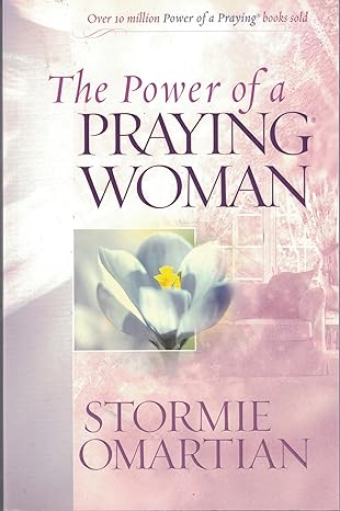 The Power of a Praying Woman (Paperback) Stormie Omartian