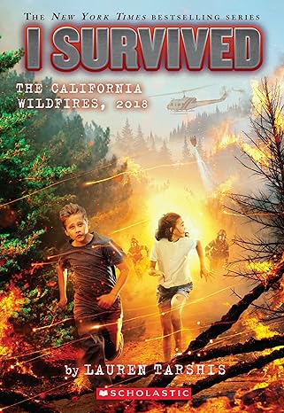 I Survived: The California Wildfires, 2018 (Paperback) Lauren Tarshis