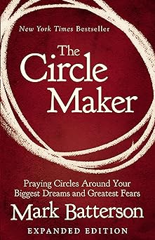 The Circle Maker: Praying Circles (paperback) Mark Batterson