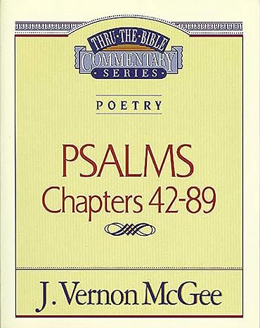 Thru the Bible Vol. 18: Poetry (Psalms 42-89) (paperback) J Vernon McGee