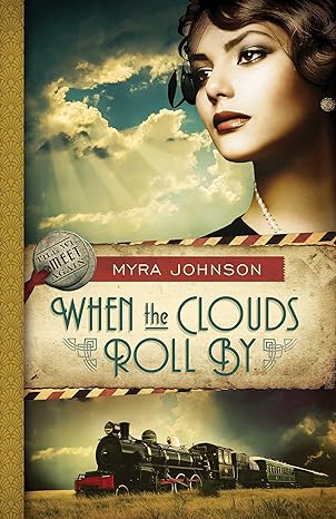 When the Clouds Roll By (Paperback) Myra Johnson