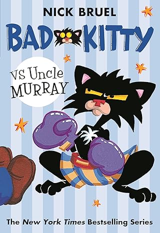 Bad Kitty vs Uncle Murray: The Uproar at the Front Door (paperback) Nick Bruel