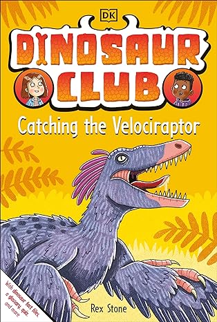 Dinosaur Club: Catching the Velociraptor (paperback) Rex Stone