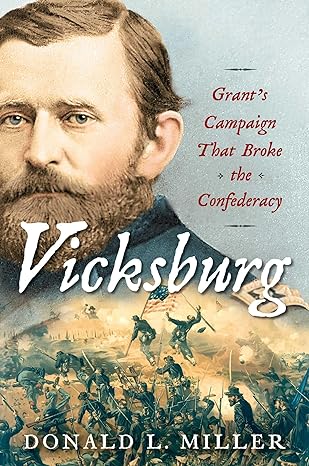 Vicksburg: Grant's Campaign that Broke the Confederacy (Hardcover) Donald L. Miller