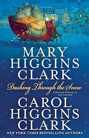 Dashing Through the Snow (Hardback) Mary Higgins Clark, Carol Higgins Clark