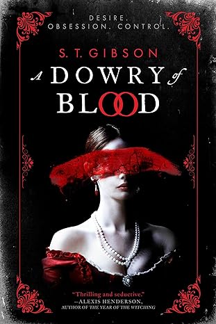 A Dowry of Blood (Paperback) S.T. Gibson