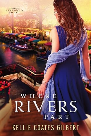 Where Rivers Part (Paperback) Kellie Coates Gilbert