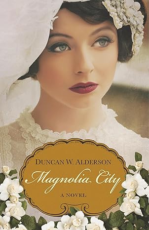 Magnolia City (Paperback) Duncan W. Alderson