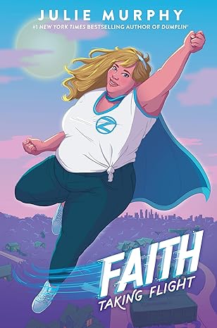 Faith: Taking Flight : Book 1 of 2: Faith (Hardback) Julie Murphy