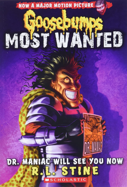 Dr. Maniac Will See You Now : Goosebumps Most Wanted, Book 5 of 14 (Paperback) R.L. Stine