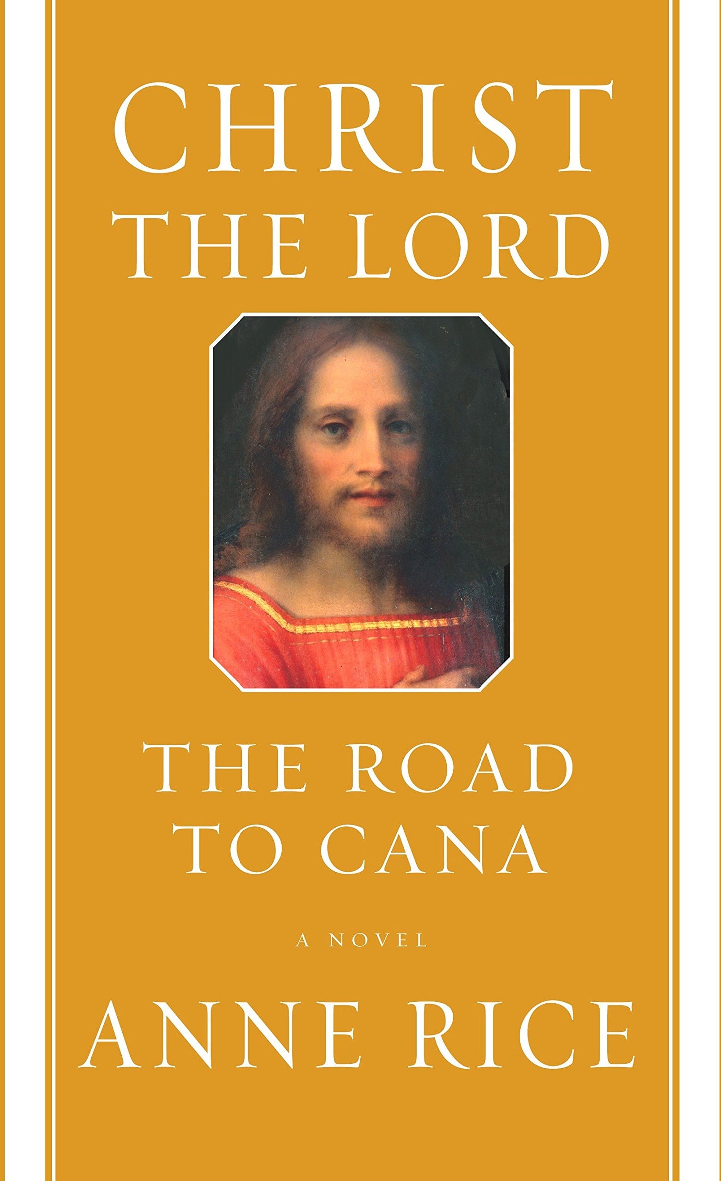 The Road to Cana - A Novel : Christ the Lord, Book 2 of 2 (Hardcover) Anne Rice