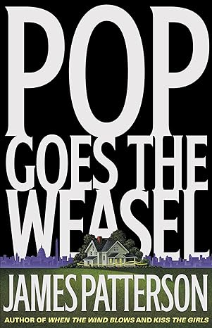 Pop Goes the Weasel (Hardcover) James Patterson