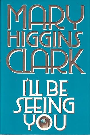 I'll Be Seeing You (Hardcover) Mary Higgins Clark