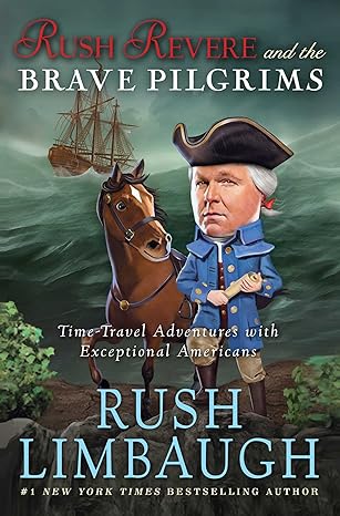 Rush Revere and the Brave Pilgrims Hardback) Rush Limbaugh