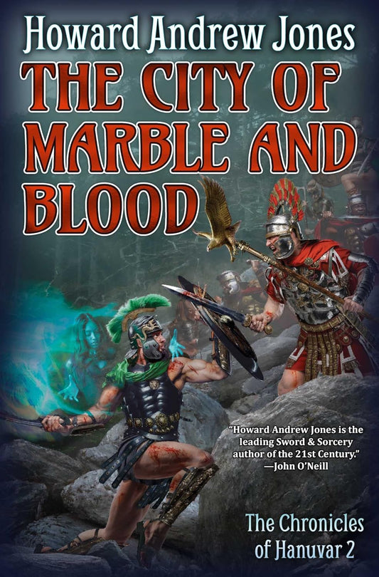 The City of Marble and Blood: Book 2 (hardcover) Howard Andrew Jones