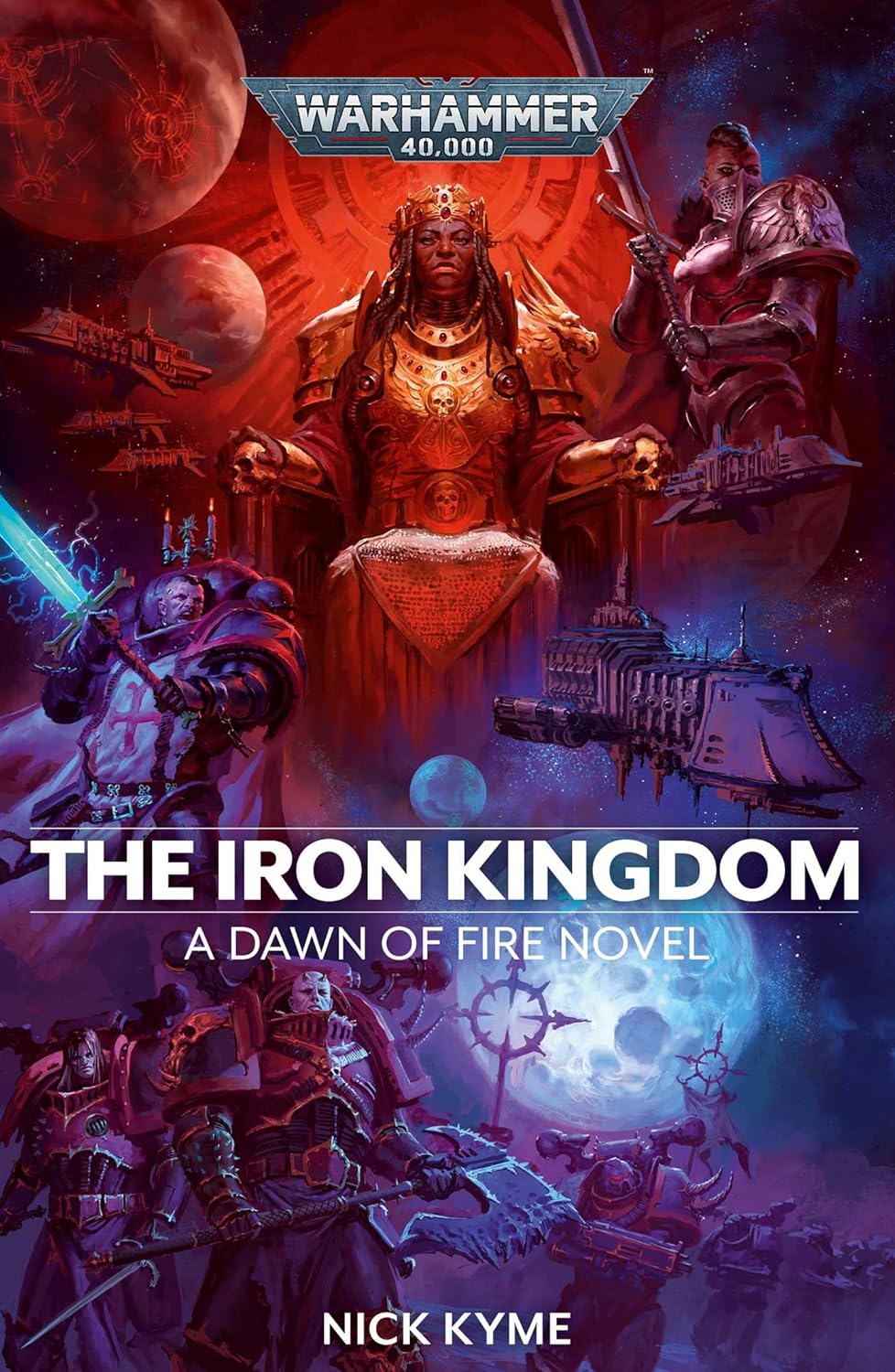 The Iron Kingdom : Book 5 of 8: Dawn of Fire: Warhammer 40,000 (paperback) Nick Kyme