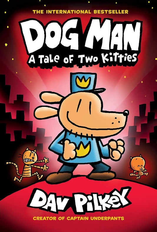 Dog Man: A Tale of Two Kitties #3 (hardcover) Dav Pilkey