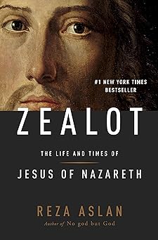 ZEALOT: The Life and Times of Jesus of Nazareth (hardcover) Reza Aslan