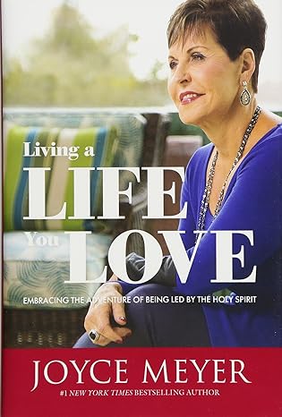 Living a Life You Love (hardcover) Joyce Meyer