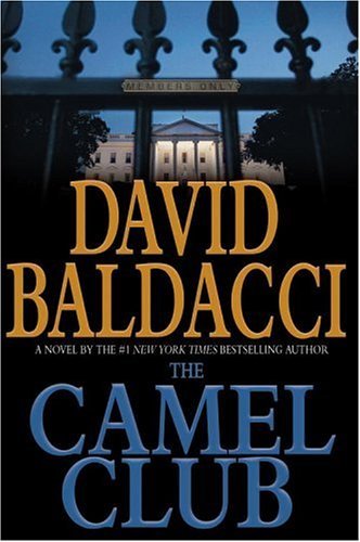 The Camel Club: The Camel Club, Book 1 (Hardcover) David Baldacci