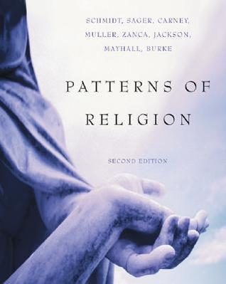 Patterns of Religion - Second Edition (Paperback) Roger Schmidt