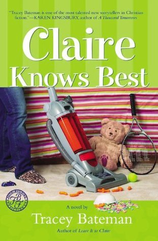 Claire Knows Best: Claire Everett, Book 2 (Paperback) Tracey Bateman